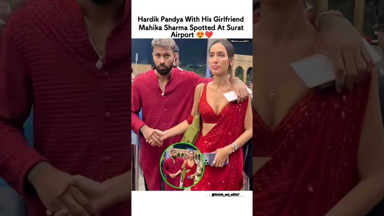 Hardik Pandya Spotted with Girlfriend Mahika Sharma at Surat Airport 😍❤। 