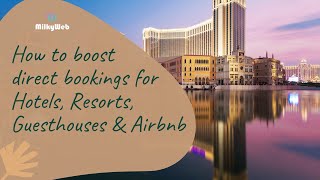 How to boost direct bookings for Hotels, Resorts, Guesthouses & Airbnb