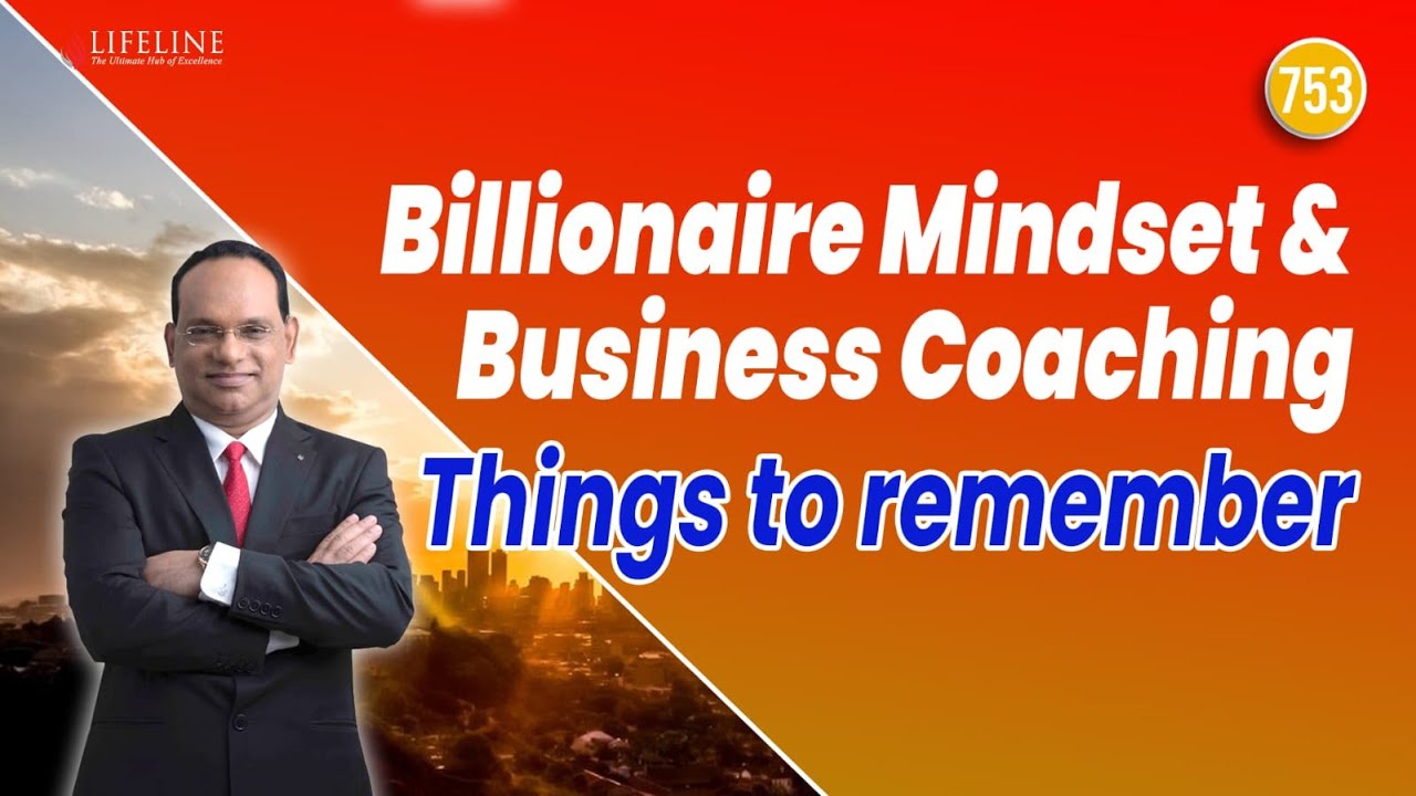 The Billionaire Mindset & Business Coaching I Dr P P Vijayan I Lifeline
