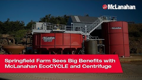 Springfield Farm Sees Big Benefits with McLanahan EcoCYCLE and Centrifuge