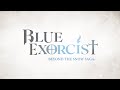 Blue Exorcist -Beyond the Snow Saga- |  TEASER TRAILER