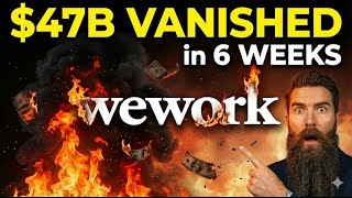 How to Lose $47 Billion in 6 Weeks | WeWork