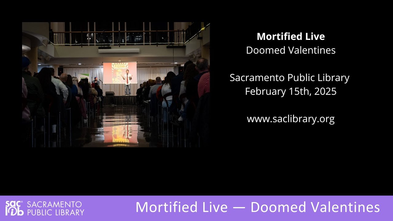 Mortified : Doomed Valentines Live - Sacramento Public Library