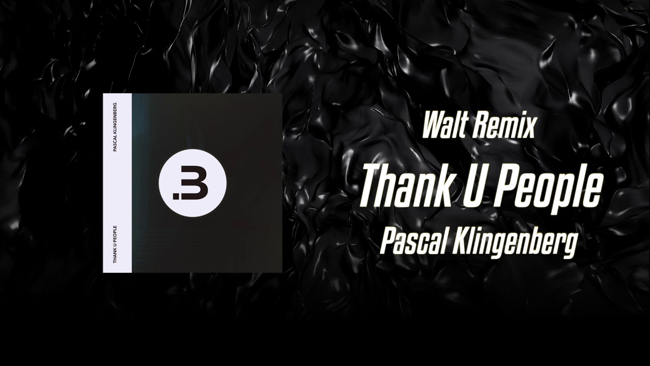 Pascal Klingenberg - Thank U People (Walt Remix) [Bach Music]