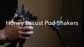 Honey Locust Pod Shakers