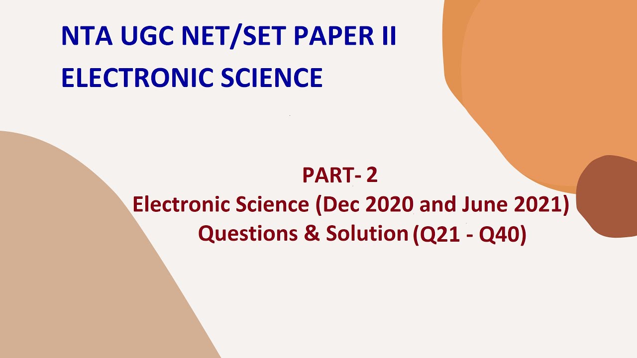 UGC NET Electronic Science (Dec 2020 & Jun 2021) Q21-Q40 Questions & Solution | Part-2