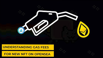 Understanding NFT Gas Fees for New NFTs on the Opensea Marketplace