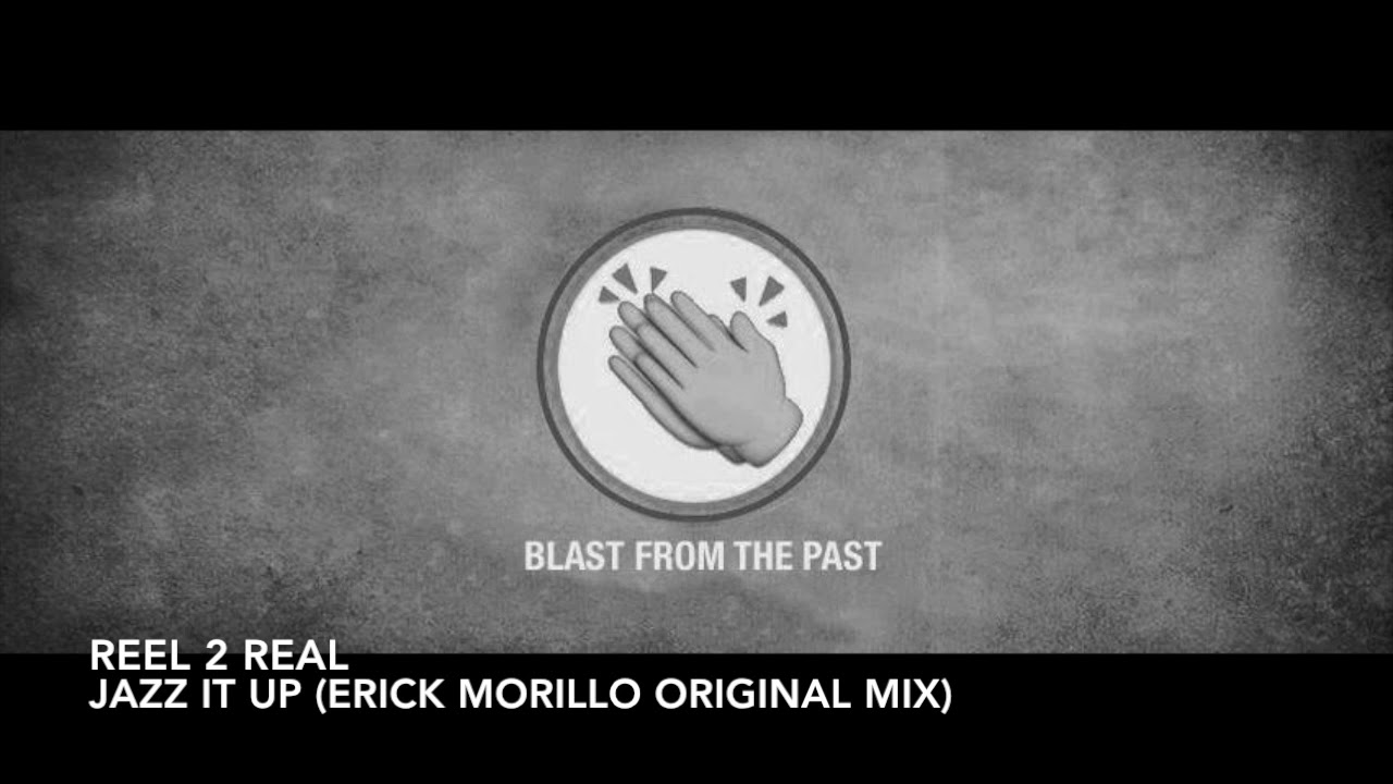 Reel 2 Real - Jazz It Up (Erick "More" Morillo Club Mix)