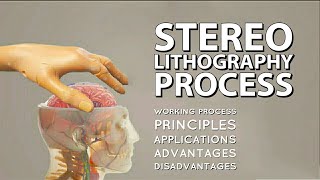 Stereolithography Process | SLA | Principles | Applications | Advantages | Disadvantages