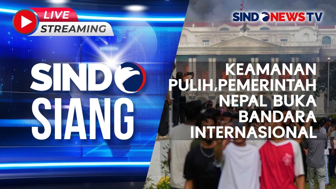 🔴 LIVE Keamanan Pulih, Pemerintah Nepal Kembali Buka Bandara Internasional  | Sindo Siang | 12/09