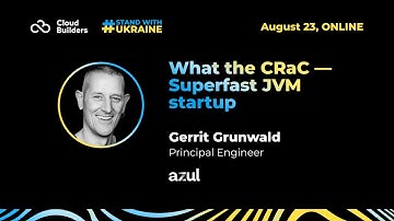 Gerrit Grunwald - What the CRaC - Superfast JVM startup