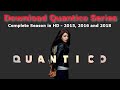 Download Complete Quantico Series || Season 2015, 2016 and 2018