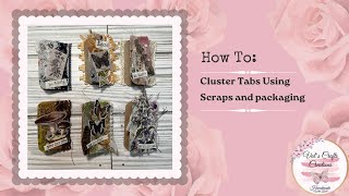 Cluster Tabs Using Scraps and Packaging