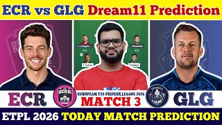 ECR vs GLG Dream11 Prediction| ECR vs GLG Today Match Prediction| ETPL Match 3 screenshot 1