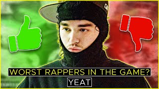 WORST Rappers in the Game? - Yeat