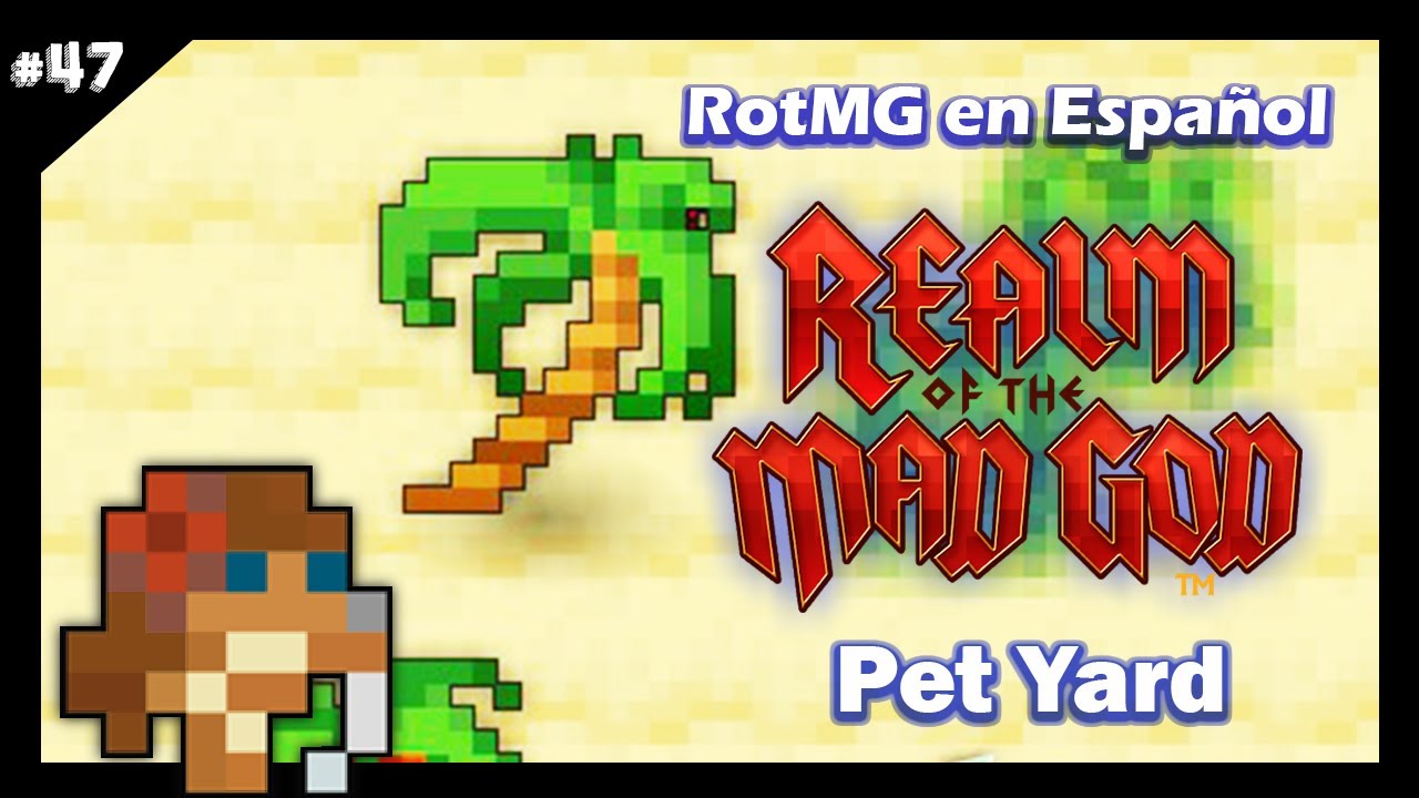 47. RotMG en Español || Pets || Pet Yard