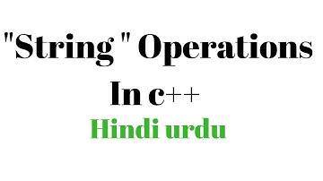 String Class type Operations In c++ Hindi urdu
