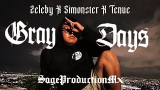 Gray Days - Zeleby Ft. Simonster Ft. Tenue |Vídeo VISUALIZER|(Prod. By. SAGE PRODUCTION MX)|