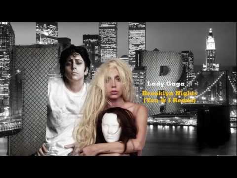 Lady Gaga - Brooklyn Nights (Josh R You & I Mashup Remix)