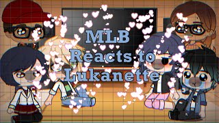 MLB Reacts to Lukanette// Lukanette, Adrigami?, jealous Adrien// AU Resimi