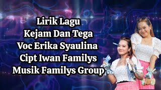 Video Lirik Lagu Kejam Dan Tega Erika Syaulina Familys Group