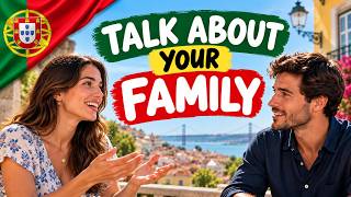 How to Talk About Your Family in Portuguese 🇵🇹 | Real Conversation Practice