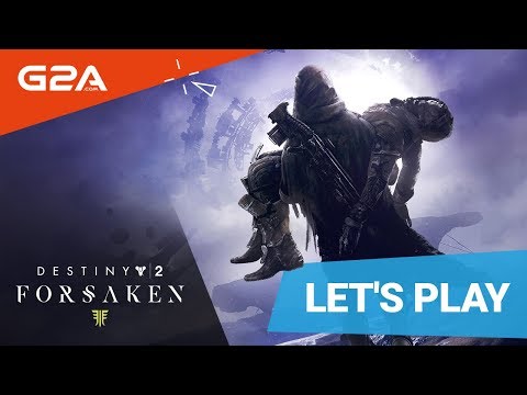 Lets play: Destiny 2: Forsaken | January 2019 - Lets play: Destiny 2: Forsaken | January 2019