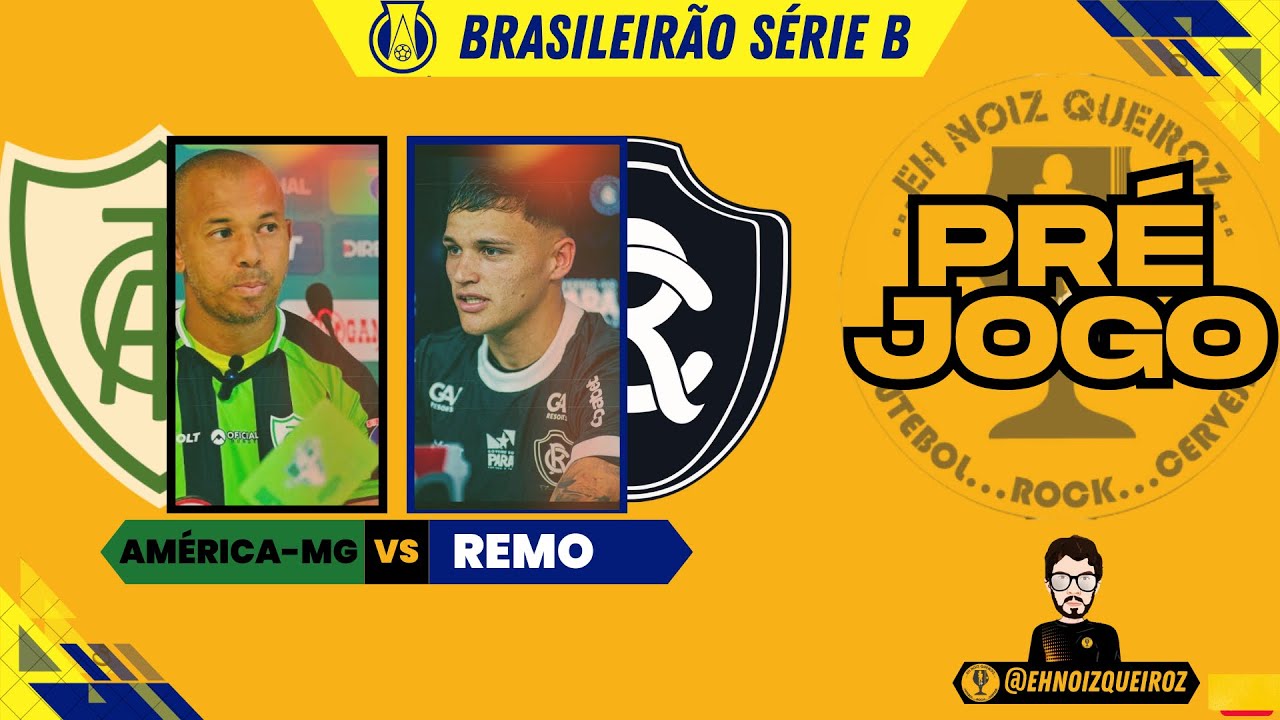 PRÉ-JOGO AMÉRICA-MG X CLUBE DO REMO | SÉRIE B 2025 | - YouTube