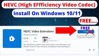 how to install hevc codec on windows 10/11 free | high efficiency video codec free install