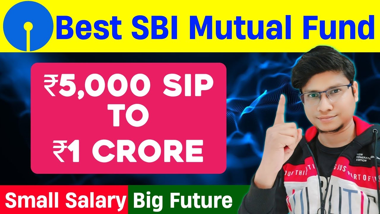 Best SBI Mutual Fund for 2025 | High Return SIP Plans | Lumpsum ...