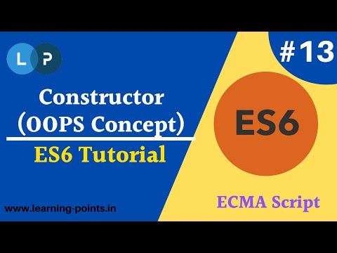 Constructor in ECMA script | JS OOPS Concept | ES6 full tutorial | Learning Points