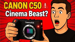 Canons New C50 A Cinema Beast To Crush The Sony Fx3?