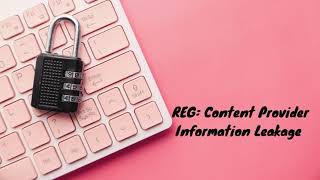 56 # Content Provider Information Leakage Report