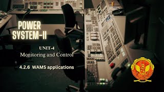 4.2.6 WAMS Applications | EE602 |