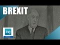 Brexit : De Gaulle "La Grande Bretagne et l'Europe" | Archive INA