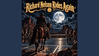 Richard Nelson Rides Again