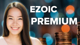 Just How Good is EZOIC PREMIUM!