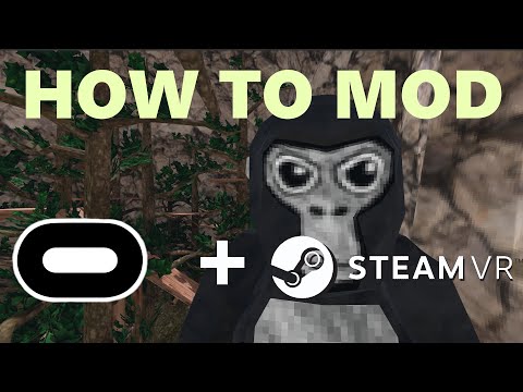 HOW TO MOD GORILLA TAG ON STEAMVR AND QUEST!