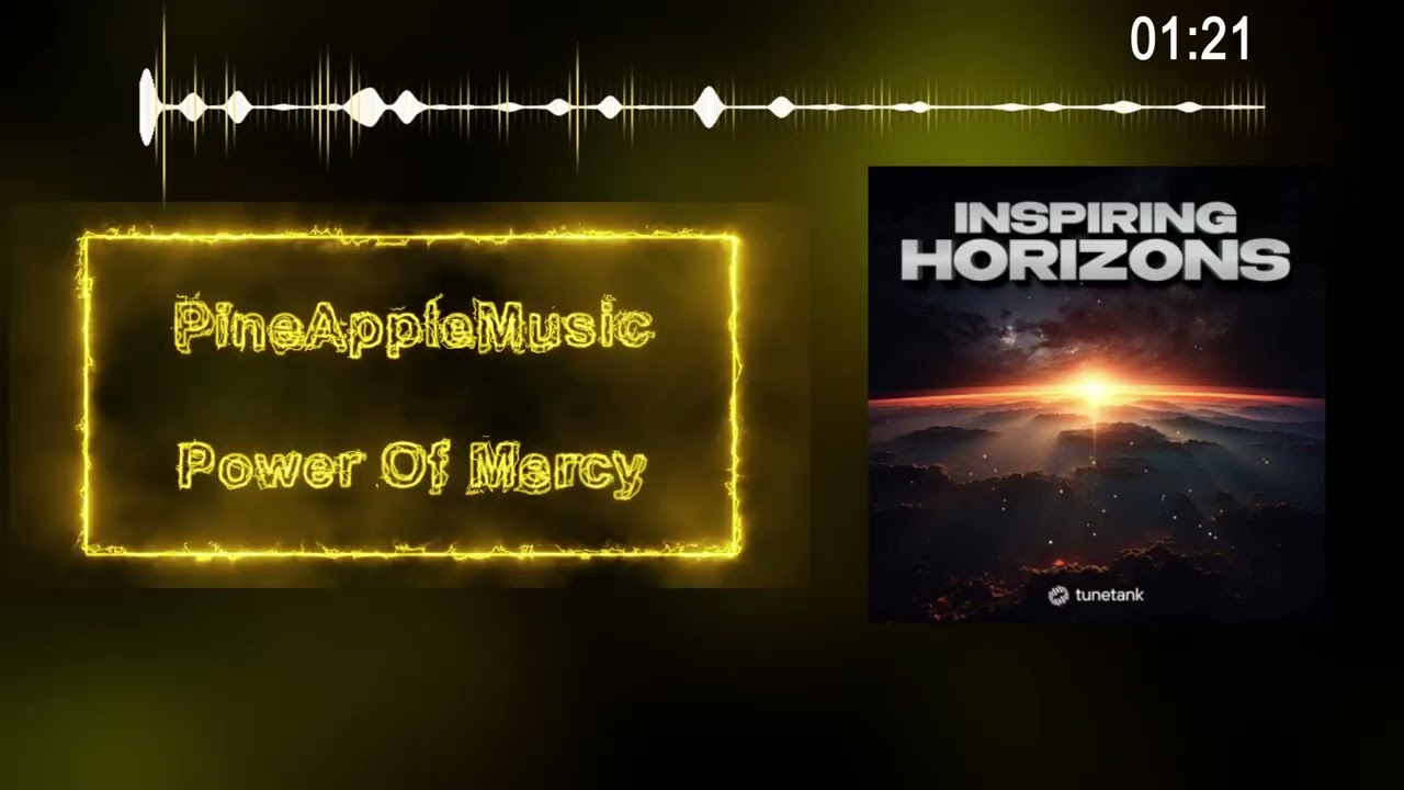 PineAppleMusic  -  Power Of Mercy | World Creative Sound | Free download music