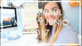 BOOK HAUL MAYO Y JUNIO 17