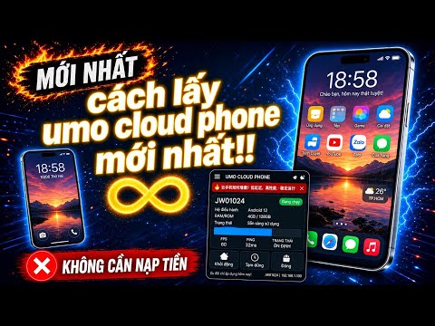 Cách lấy Umo Cloud Phone vô hạn 24h: 100% thành công!