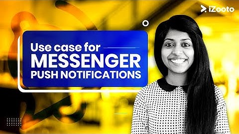 Using Messenger Push Notifications For News and Media