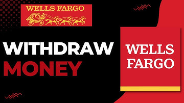 How to Withdraw Large Amount of Money from Wells Fargo