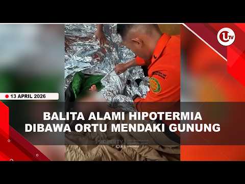 BALITA 1,5 TAHUN ALAMI HIPOTERMIA DI GUNUNG UNGARAN, TIM SAR SEGERA EVAKUASI  | U-NEWS