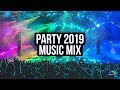 Party Music Mix 2019 - New Remixes Of Electro House EDM Music