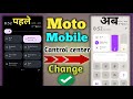 Moto Mobile Me Control Center Kaise Change Kare | Motorola Control Center Change