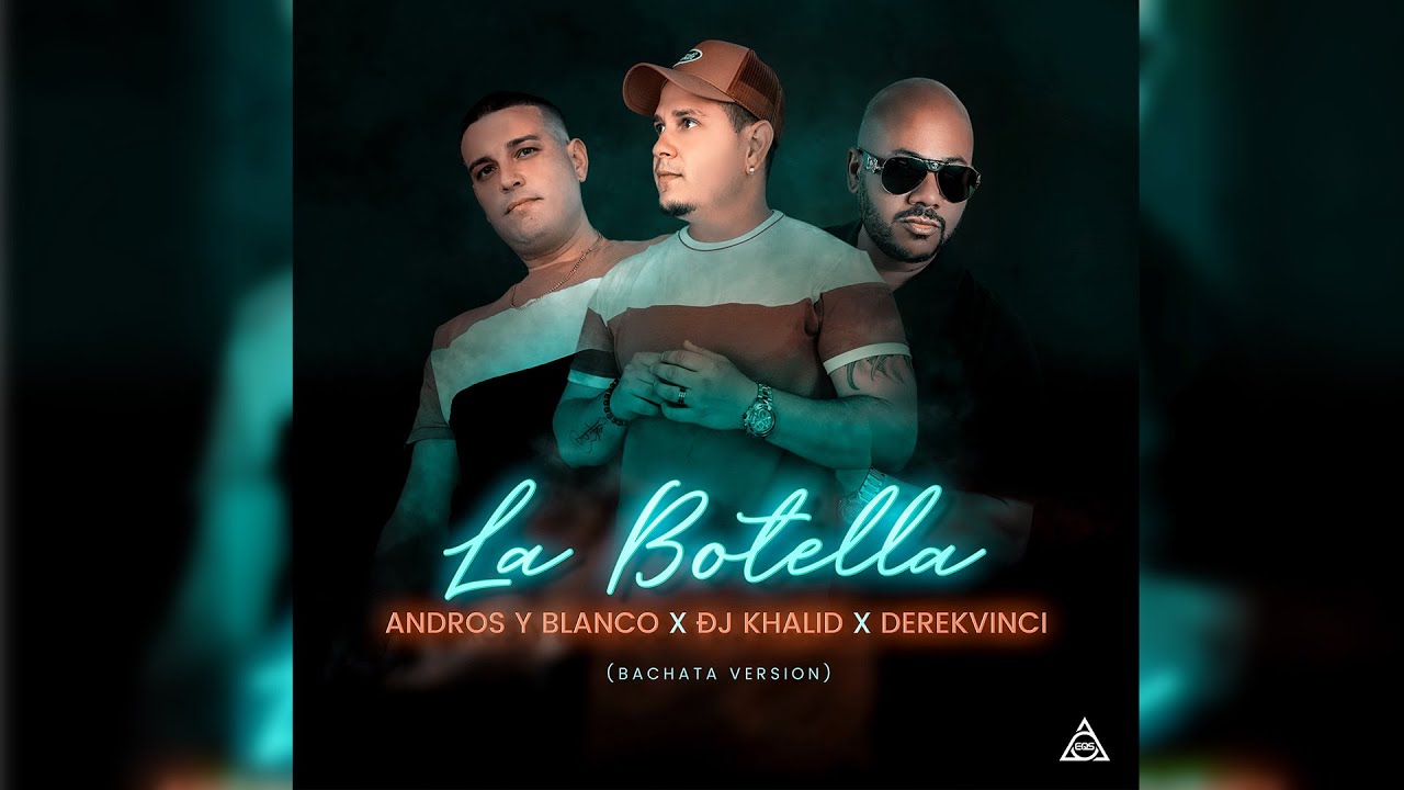 Watch LA BOTELLA (Bachata Version) Andros Y Blanco X DerekVinci X Dj Khalid on YouTube Watch LA BOTELLA (Bachata Version) Andros Y Blanco X DerekVinci X Dj Khalid on YouTube