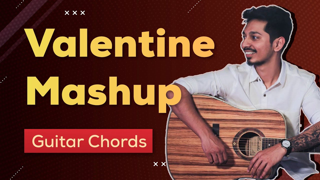 Valentine Mashup 2023 | Guitar Chords | Easy Notes