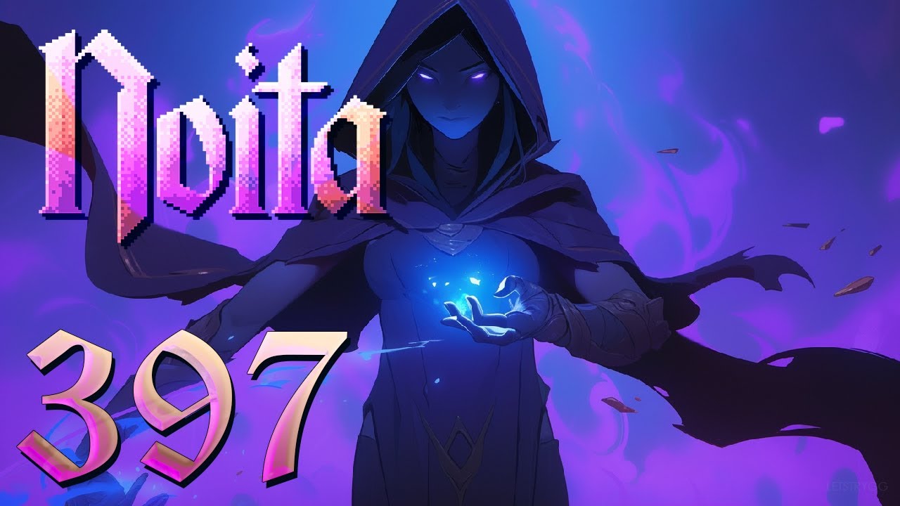 Into Darkness: Let's Play Noita Ep 397