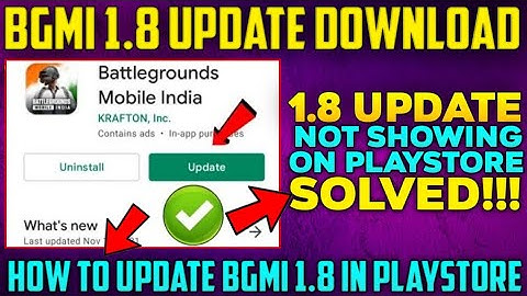 Bgmi 1.8 Update Download Link | Bgmi 1.8 Update Not Showing On PLAYSTORE Solved | 1.8 Update Bgmi
